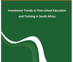 Department of Higher Education and Training (DHET): Investment Trends in Post-School Education and Training in South Africa